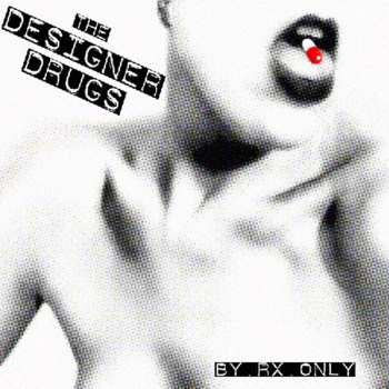Album Designer Drugs: By Rx Only