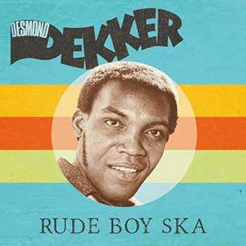 Album Desmond Dekker: Rude Boy Ska