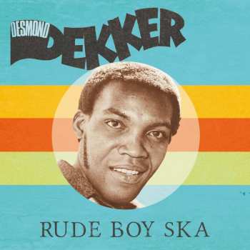 LP Desmond Dekker: Rude Boy Ska CLR 460648