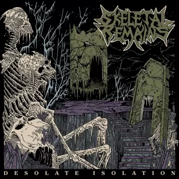 Skeletal Remains: Desolate Isolation