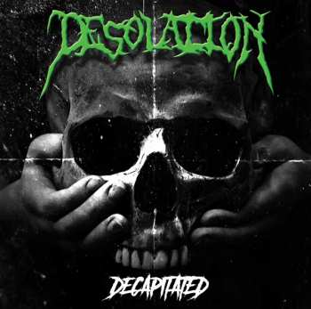 Album Desolation: Decapitated 