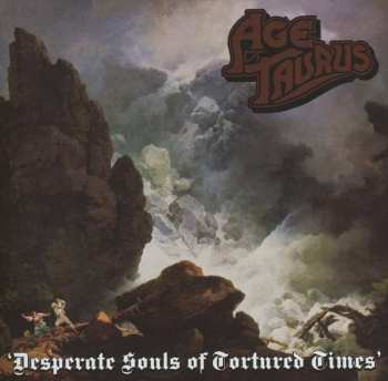 Album Age Of Taurus: Desperate Souls Of Tortured Times