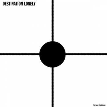 Album Destination Lonely: Nervous Breakdown