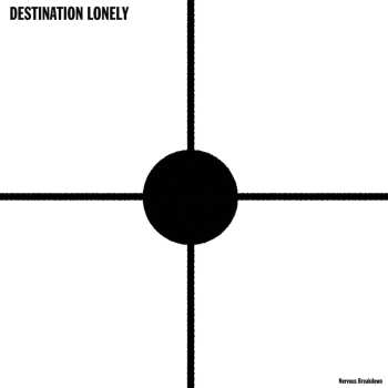 CD Destination Lonely: Nervous Breakdown