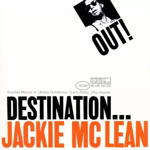 Jackie McLean: Destination... Out!