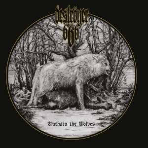 Album Deströyer 666: Unchain The Wolves