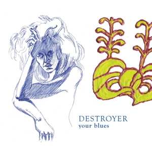 Album Destroyer: Your Blues