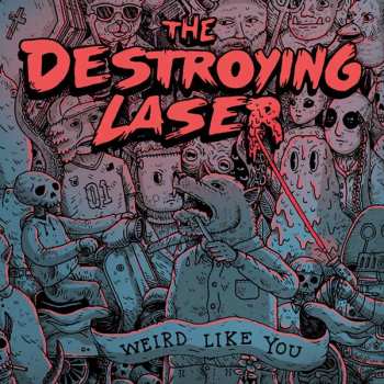 Album Destroying Laser: Weird Like You