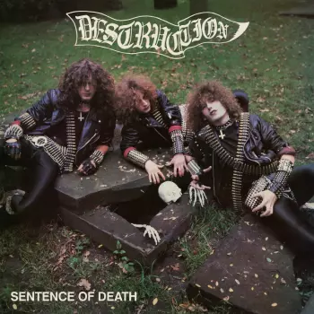 Destruction: Sentence Of Death