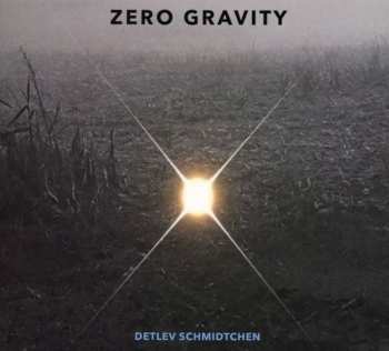Album Detlev Schmidtchen: Zero Gravity