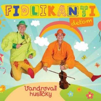 Album Fidlikanti: Deťom. Vandrovali husličky