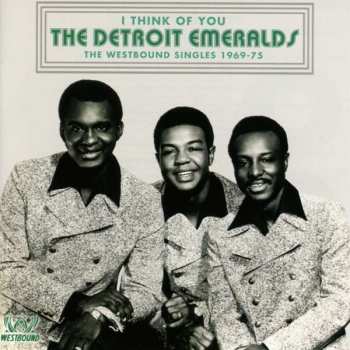 Album Detroit Emeralds: I Think Of You (The Westbound Singles 1969-75)