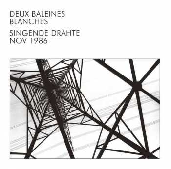 CD Deux Baleines Blanches: Singende Drähte - Nov 1986 403023
