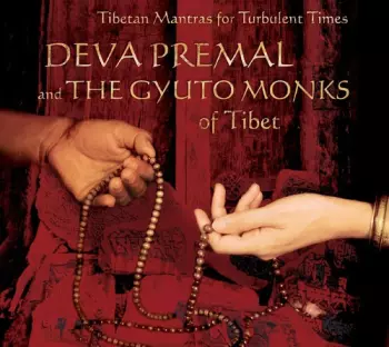Monks Of The Monastery Of Gyuto, Tibet: Tibetan Mantras For Turbulent Times