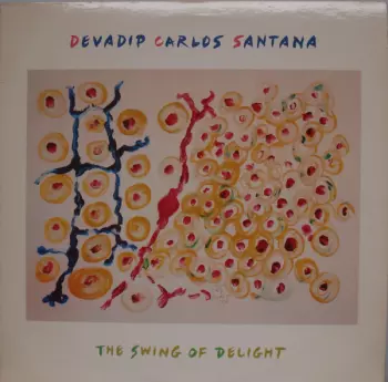 Carlos Santana: The Swing Of Delight