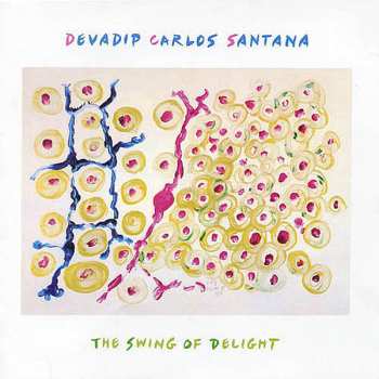 2LP Carlos Santana: The Swing Of Delight 430915