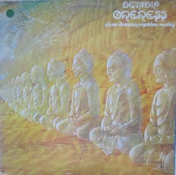 LP Devadip: Oneness (Silver Dreams - Golden Reality) 432516