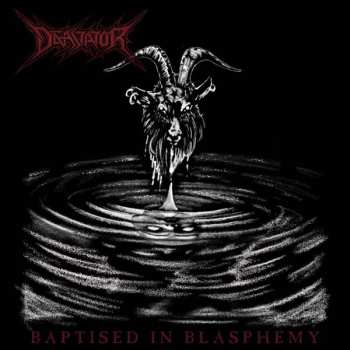 Album Devastator: Baptised In Blasphemy