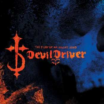 Album DevilDriver: The Fury Of Our Maker's Hand