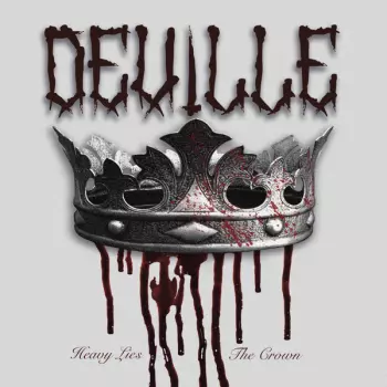 Deville: Heavy Lies The Crown