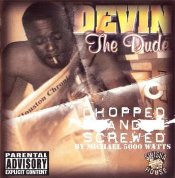 CD Devin The Dude: The Dude Chopped And Screwed 466317
