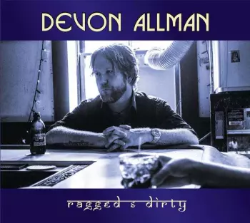 Devon Allman: Ragged & Dirty