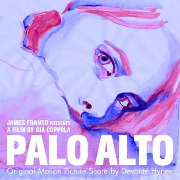 Album Devonte Hynes: Palo Alto (Original Motion Picture Score)