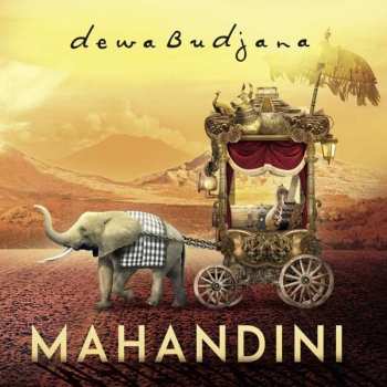 Album Dewa Budjana: Mahandini