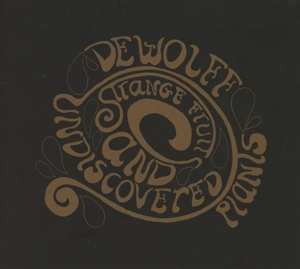 CD Dewolff: Strange Fruits And Undiscovered Plants 464051