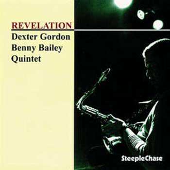 Dexter Gordon - Benny Bailey Quintet: Revelation
