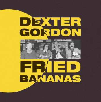 Album Dexter Gordon: Fried Bananas