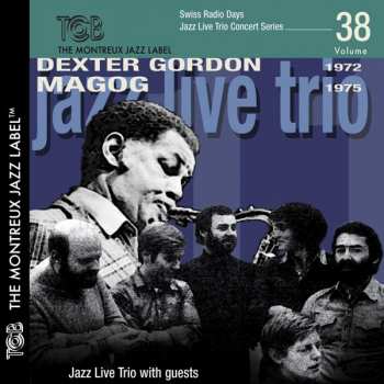 Album Dexter Gordon: Jazz Trio Live With Guests