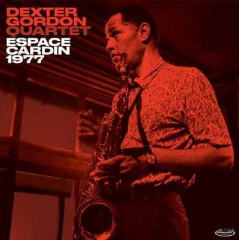 Album Dexter Gordon Quartet: Espace Cardin 1977