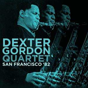 Album Dexter Gordon Quartet:  San Francisco '82