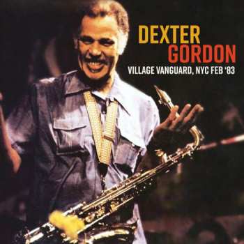 Album Dexter Gordon: Village Vanguard, NYC February '83 