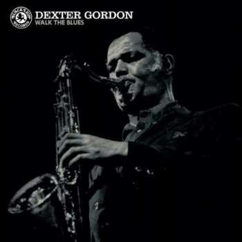 Album Dexter Gordon: Walk The Blues