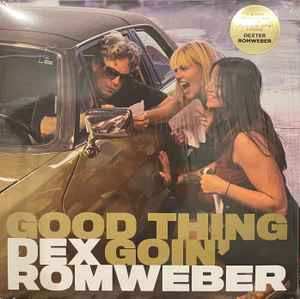 Album Dexter Romweber: Good Thing Goin’