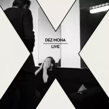 Dez Mona: X Live