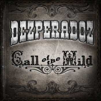 Album Dezperadoz: Call Of The Wild