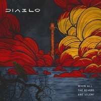 Album Diablo: When All The Rivers Are Silent