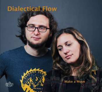 Album Dialectical Flow: Make A Move