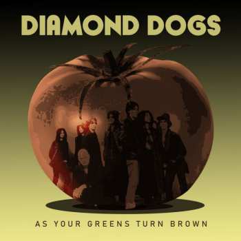 Album Diamond Dogs: As Your Greens Turn Brown