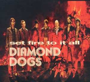Album Diamond Dogs: Set Fire To It All