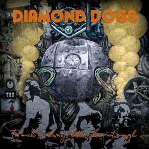 Album Diamond Dogs: Too Much Is Always Better...Than Not Enough...