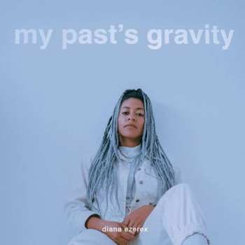 CD Diana Ezerex: My Past's Gravity 352250
