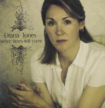 Album Diana Jones: Better Times Will Come