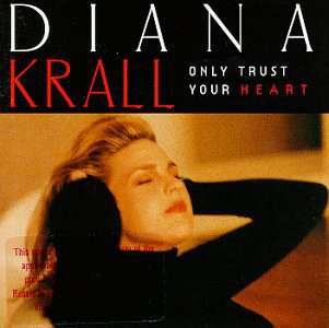 Album Diana Krall: Only Trust Your Heart