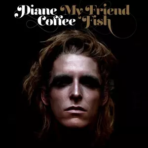 Diane Coffee: My Friend Fish