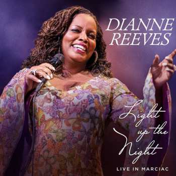 Album Dianne Reeves: Light Up The Night (Live In Marciac)