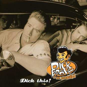 Album Dick Brave & The Backbeats: Dick This!